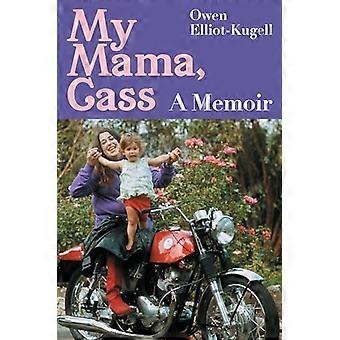 My Mama, Cass: un libro di memorie