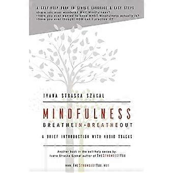 Mindfulness Breathe In-Breathe Out: Eine kurze Einführung mit Audiospuren