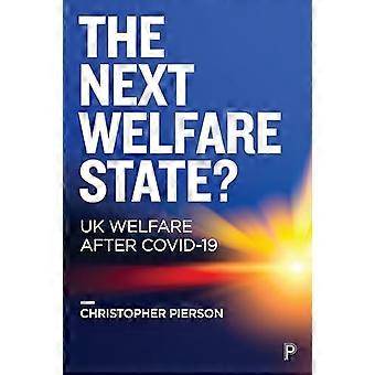 The Next Welfare State? UK Welfare after COVID 19