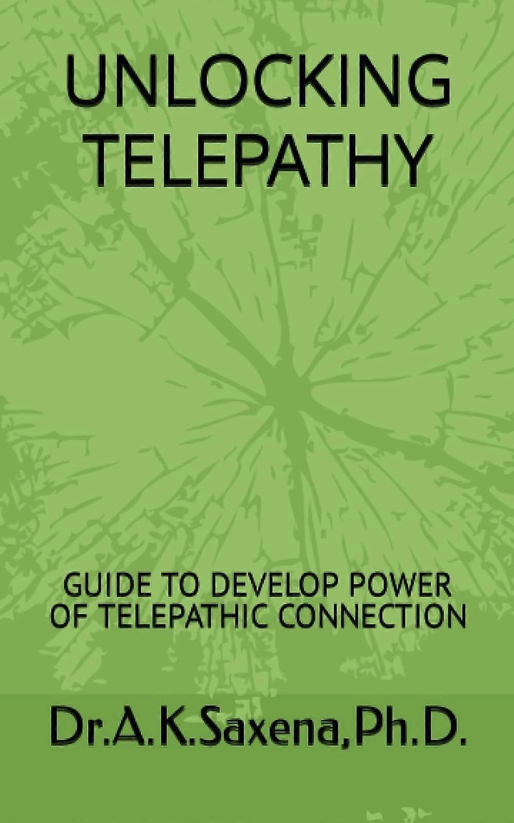 Unlocking telepathy guide to develop power of telepathic connection
