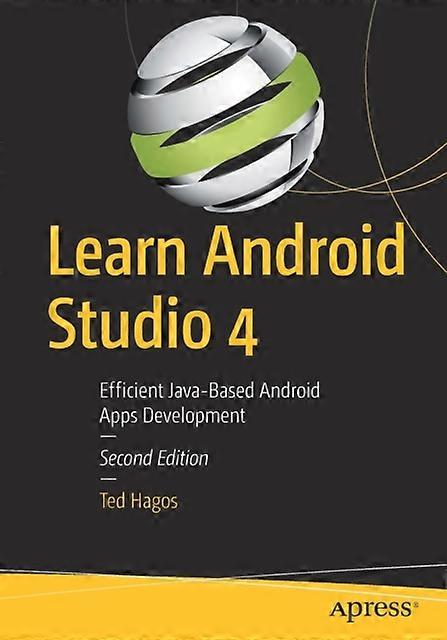 Learn Android Studio 4 Efficient Java-based Android Apps Development - Ted Hagos - Paperback - en Book