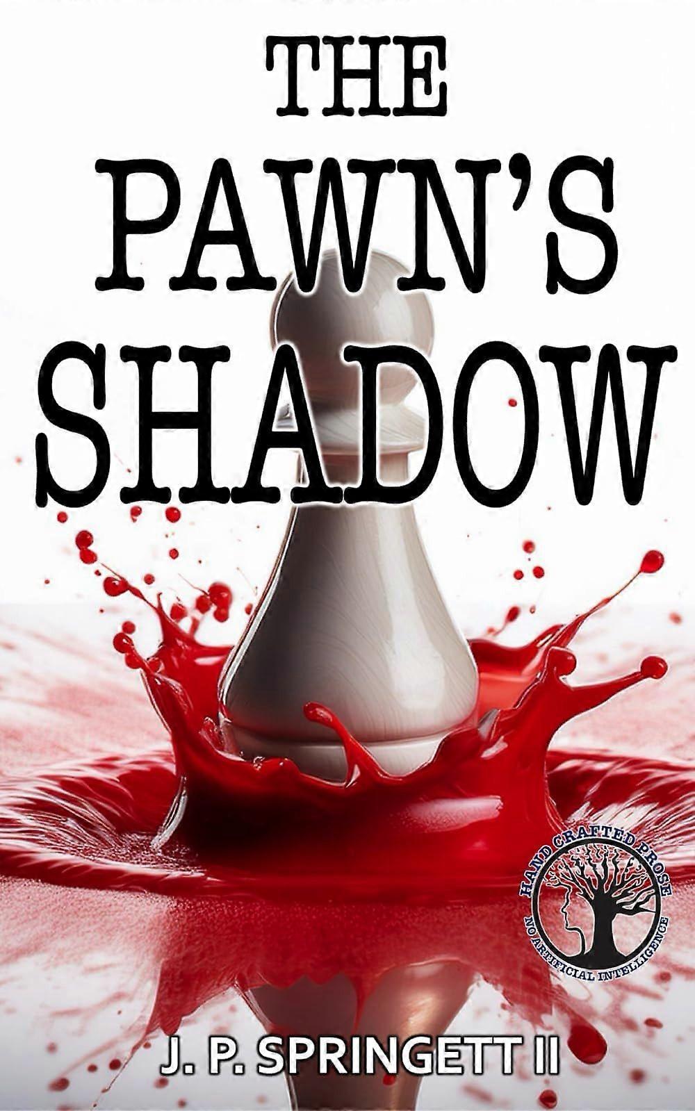 The pawn's shadow