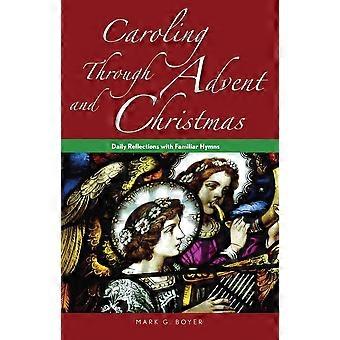 Caroling through advent and christmas daily reflections with familiar hymns