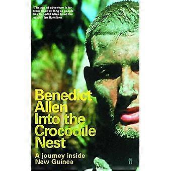 Into The Crocodile Nest - Benedict Allen - Paperback - en Book