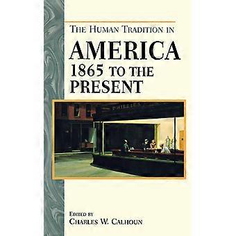 Tradição Humana na América de 1865 até o Presente - Bloomsbury Publishing PLC - Brochura - Livro em Inglês - História