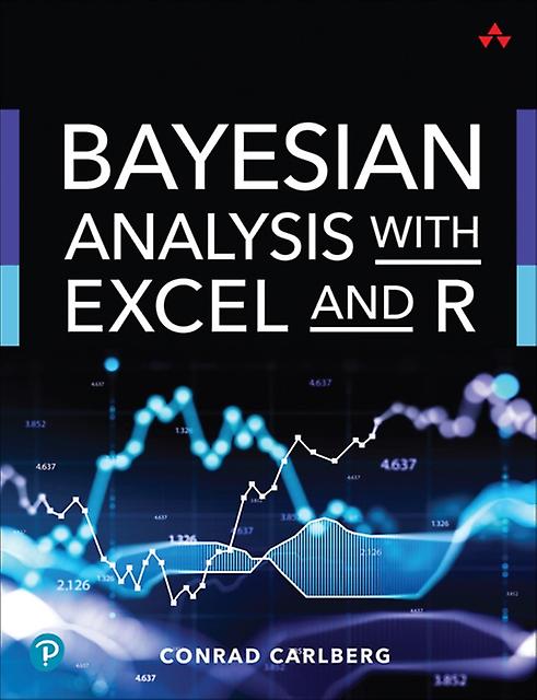 Bayesian Analysis With Excel And R by Conrad Carlberg Paperback