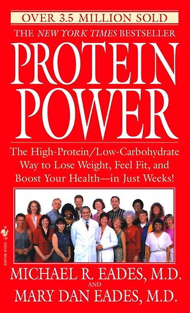 Protein Power The Highproteinlowcarbohydrate Way To Lose Weight Feel Fit And Bo by Michael R Eades & Contributions by Mary Dan Eades Paperback Book