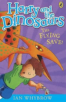 Harry And The Dinosaurs The Flying Save by Ian Whybrow Paperback Book