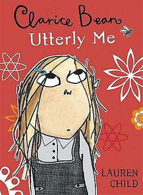 Clarice Bean Utterly Me by Lauren Child Paperback Book