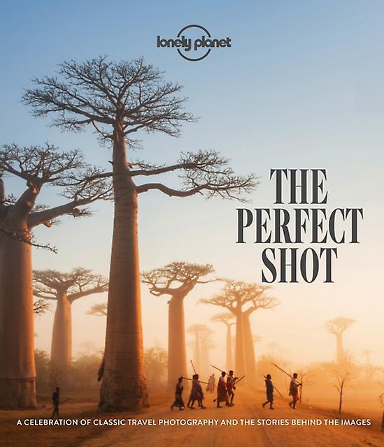 Lonely Planet The Perfect Shot by Lonely Planet Paperback Book