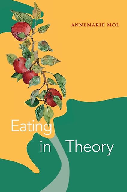 Eating In Theory by Annemarie Mol Paperback Book
