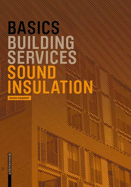 Basics Sound Insulation by Dominic Kampshoff Paperback