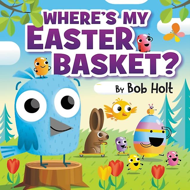 Wheres My Easter Basket by Bob Holt Hardback Book