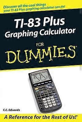 TI-83 Plus Graphing Calculator pour les nuls