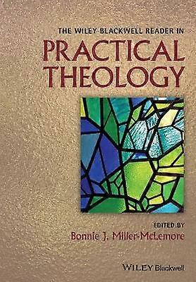 The Wiley Blackwell Reader in Practical Theology