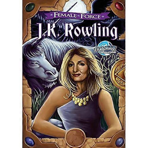 J.K. Rowling: An Unauthorized Biography (Female Force)