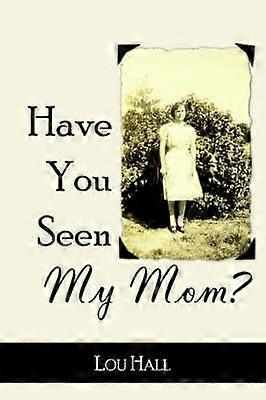 Have You Seen My Mom?