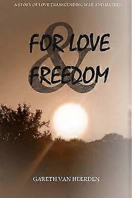 For Love and Freedom