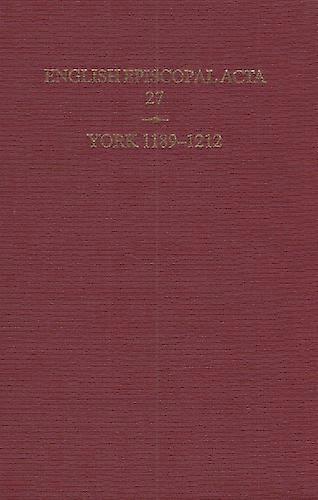 English Episcopal Acta 27 York 1189 1212