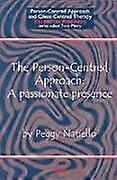 The Person Centred Approach: A Passionate Presence