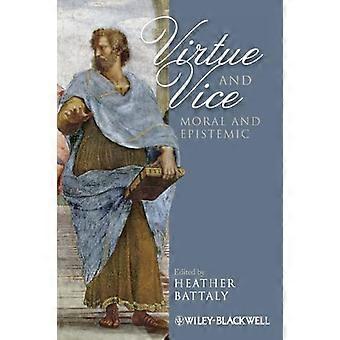 Virtue and Vice Moral and Epistemic