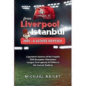 Fra Liverpool til Istanbul: En Scouse-odyssé: En far og sønn, begge ivrige Liverpool-supportere, drar til Istanbul, Champions League-finalen i 2005