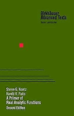 A Primer of Real Analytic Functions