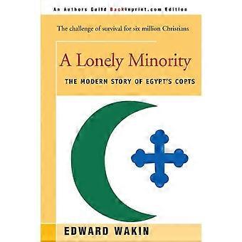 A Lonely Minority The Modern Story Of Egypt's Copts - Edward Wakin - Paperback - en Book