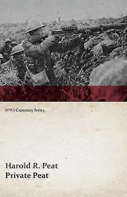 Private Peat WWI Centenary Series