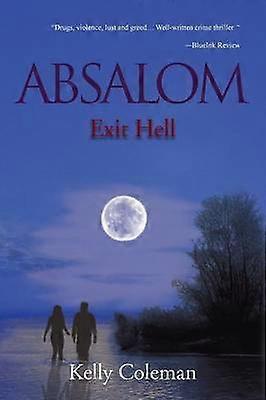 Absalom Exit Hell Exit Hell