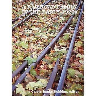 EINE EISENBAHNFAMILIE IN DEN FRÜHEN 1920ER JAHREN