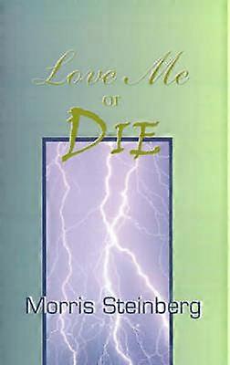Love Me or Die
