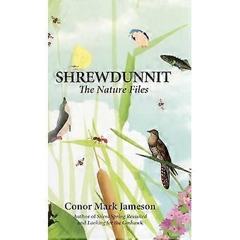 Shrewdunnit The Nature Files