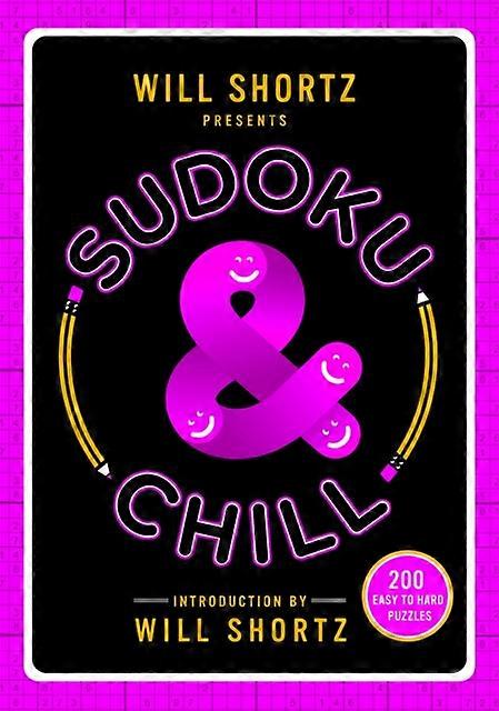 Will Shortz Presents Sudoku & Chill - Will Shortz - Sudoku and number puzzles - St. Martin's Publishing Group - Paperback