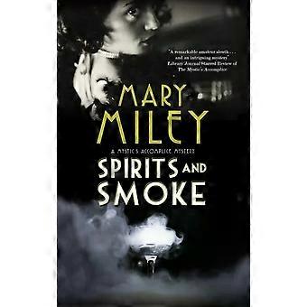 Sprit och rök - Mary Miley