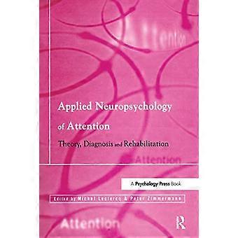 Toegepaste neuropsychologie van aandacht: theorie, diagnose en revalidatie