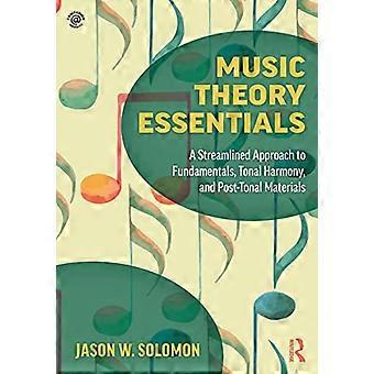 L’essentiel de la théorie musicale : une approche simplifiée des fondamentaux, de l’harmonie tonale et des matériaux post-tonaux