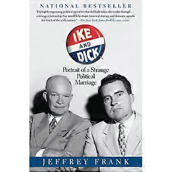 IKE i Dick: portret dziwne polityczne małżeństwa