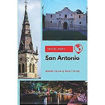 San Antonion matkaopas: minne mennä ja mitä tehdä