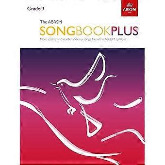 Den ABRSM sangbog Plus, Grade 3: Mere klassiske og moderne sange fra ABRSM pensum - ABRSM sangbøger (ABRSM) (noder)