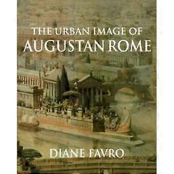 A Imagem Urbana da Roma Augusta - Diane Favro