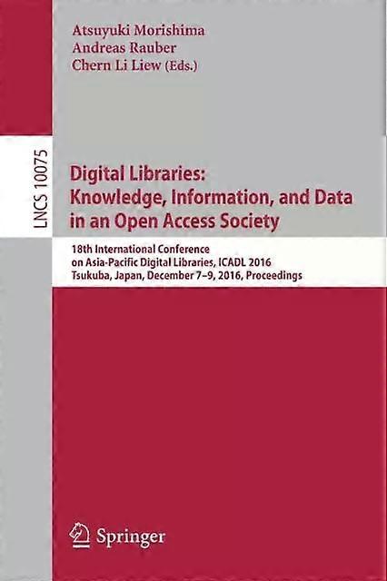 Digital Libraries Knowledge Information And Data In An Open Access Society - Springer Nature B.V