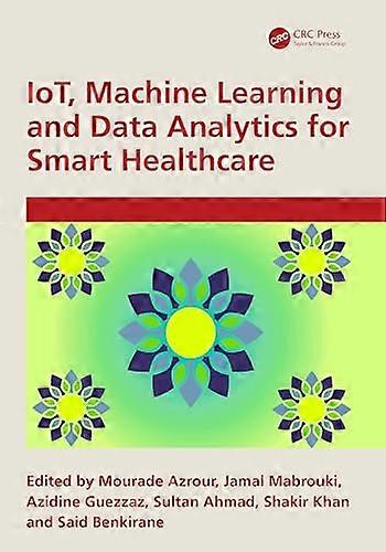 IoT Machine Learning and Data Analytics for Smart Healthcare