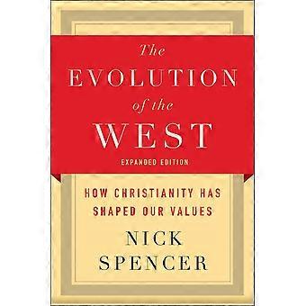 The evolution of the west how christianity has shaped our values