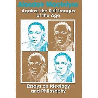 Against the Self-Images of the Age