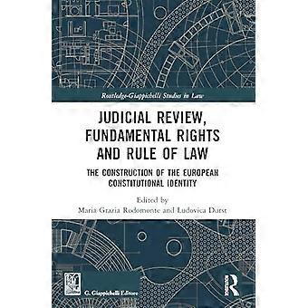 Judicial Review Fundamental Rights and Rule of Law The Construction of the European Constitutional Identity