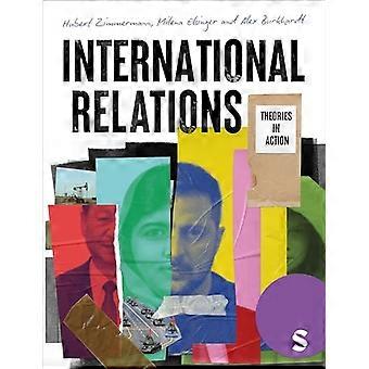 Internationale Beziehungen: Theorien in der Praxis