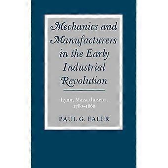 Mecânicos e fabricantes no início da Revolução Industrial Lynn Massachusetts - Paul G. Faler - Brochura - Livro em inglês - História