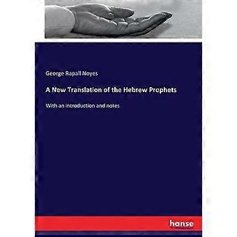 A New Translation Of The Hebrew Prophetswith An Introduction And Notes - George Rapall Noyes - Paperback - en Book