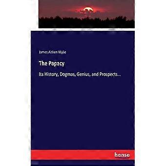 The Papacyits History Dogmas Genius And Prospects - James Aitken Wylie - Paperback - English Book - History